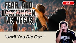 FALILV 'UNTIL YOU DIE OUT'