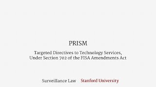 PRISM (Targeted Directives to Technology Services Under Section 702 of the FISA Amendments Act)