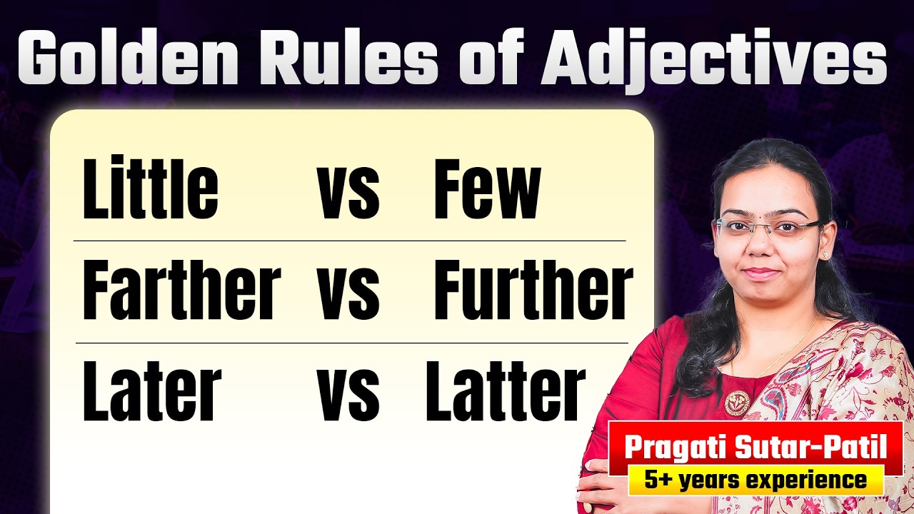 Golden Rules of Adjectives /Little vs Few | Farther vs Further | Later vs Latter