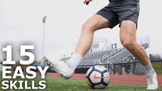 15 Easy Skills To Master The Ball | Fifteen Dynamic Ball Mastery Exercises To Improve Ball Control