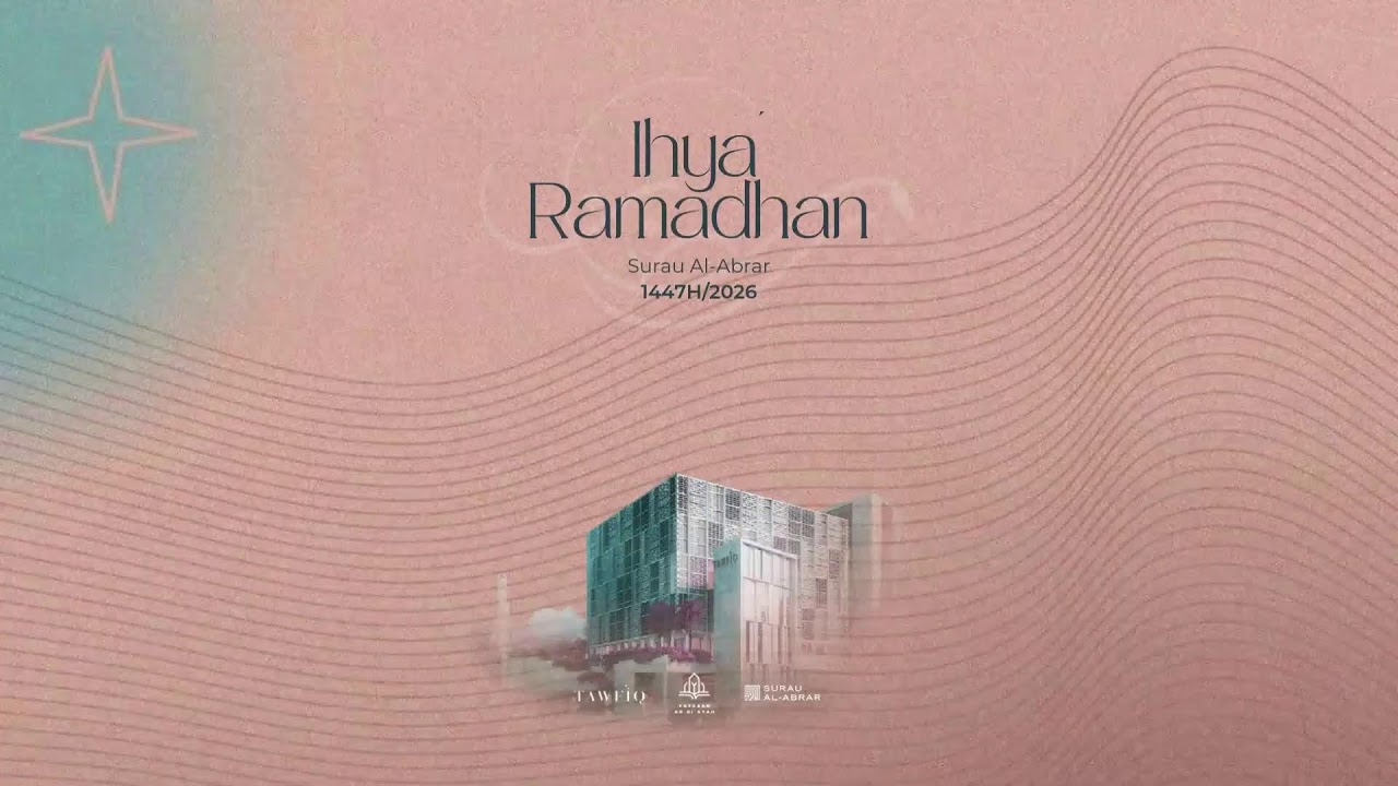 Ihya' Ramadhan 1447H/2026M | Rauhah 02 Ramadhan