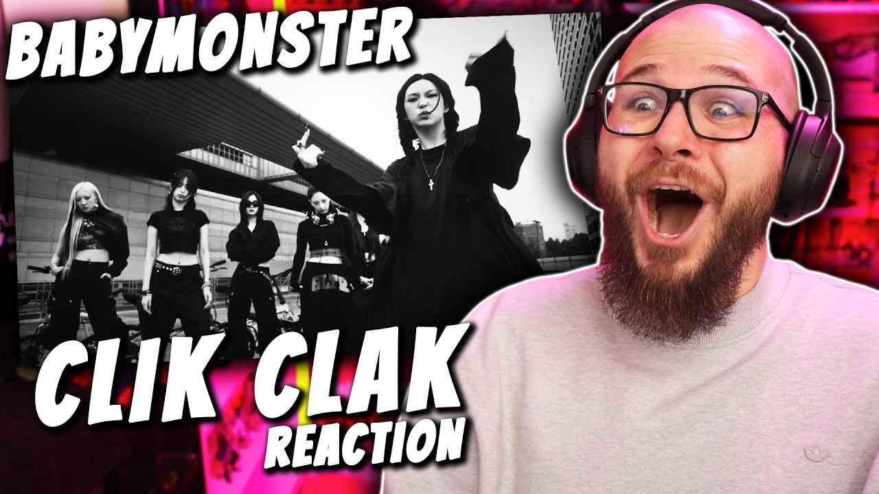 FIRST TIME Reacting to BABYMONSTER 'CLIK CLAK' M/V