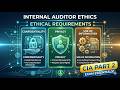 Ethical Requirements 4 Internal Auditors: Confidentiality, Privacy, Use of Information | CIA Part 2
