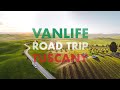 The best vanlife spots in tuscany  italian vanlife road trip  part 1