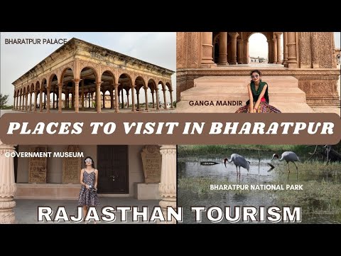 10 PLACES TO VISIT IN BHARATPUR || JAT RULERS | THINGS TO DO IN BHARATPUR
