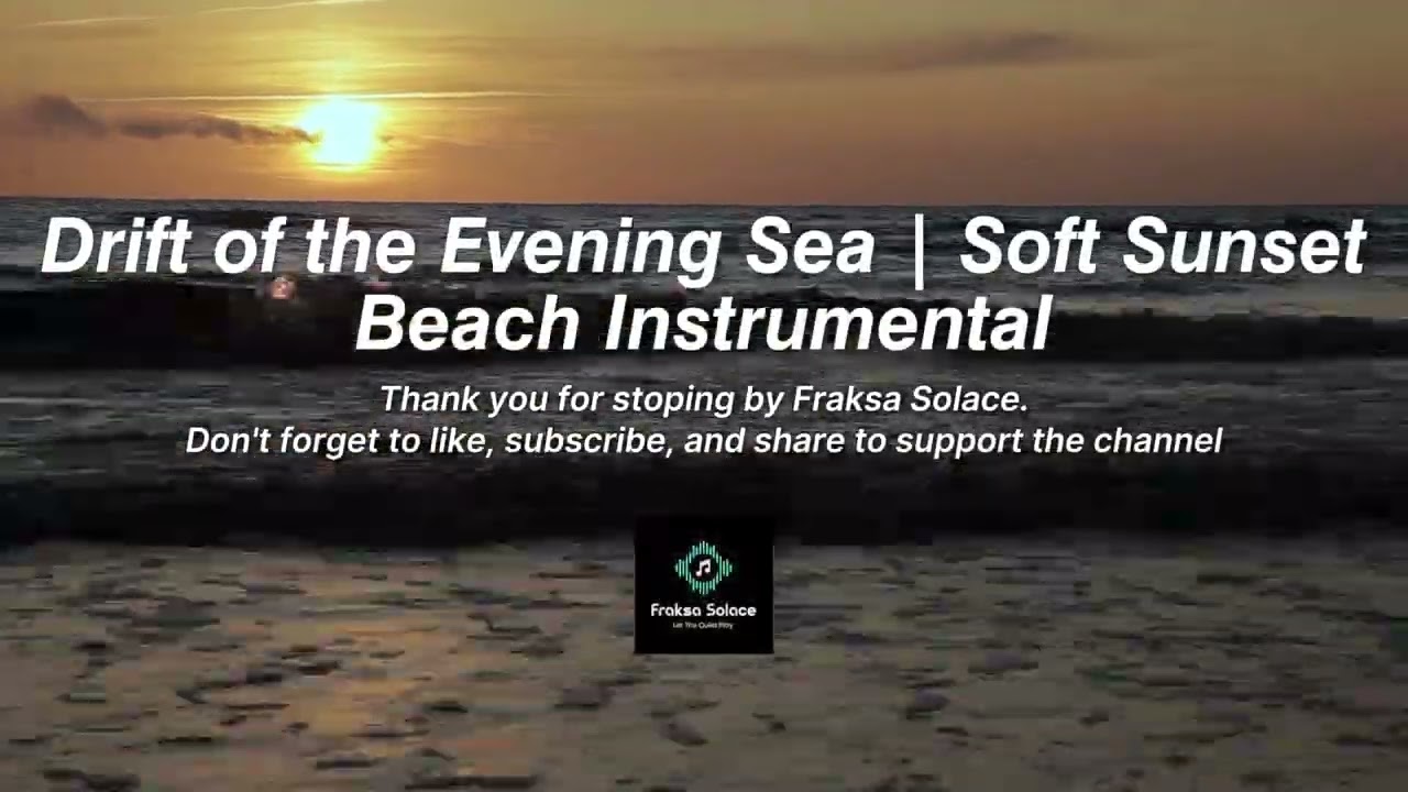 Drift of the Evening Sea | Soft Sunset Beach Instrumental