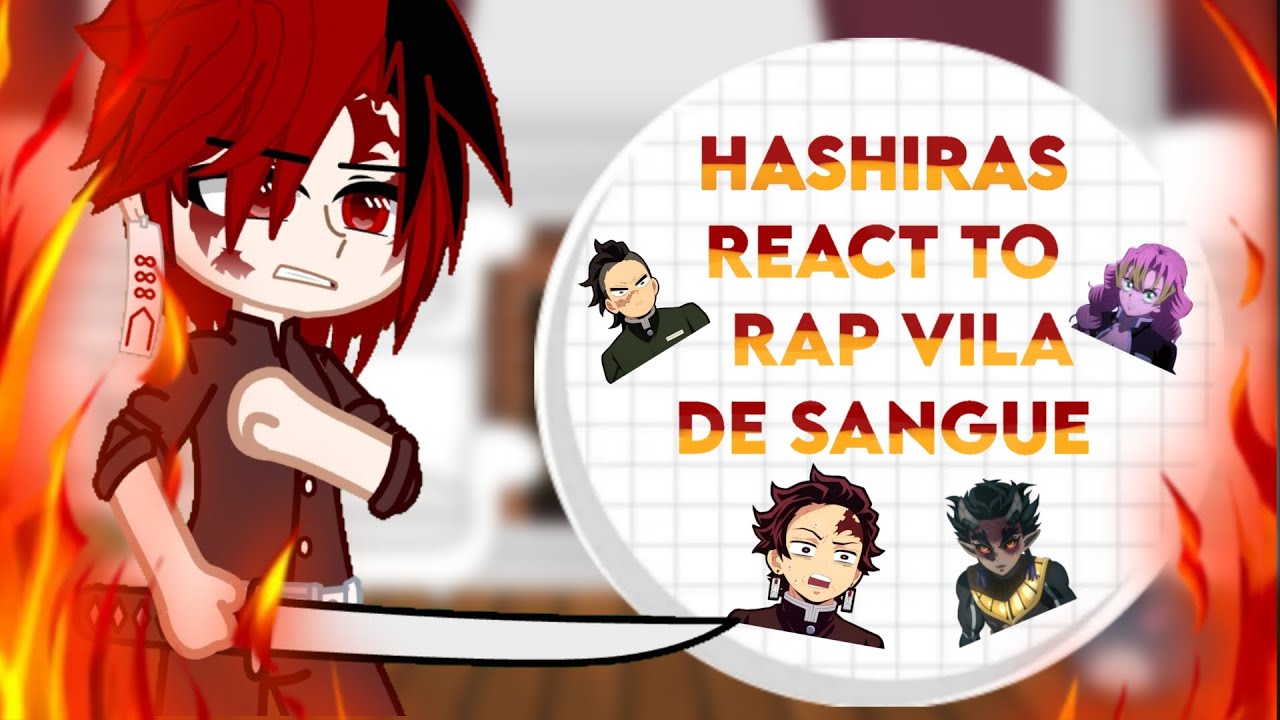 Hashiras React to Rap Vila De Sangue [React] [Gacha] [KNY]