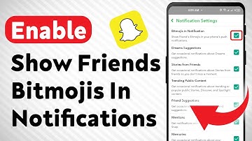 How to Enable Show your Friends Bitmojis In Snapchat Notifications (Updated)