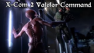 X-Com 2 Valefor Command ep3