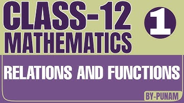 Relations and Functions | Class 12th Maths |Solved examples | ONE SHOT VIDEO | Statistics by Punam |