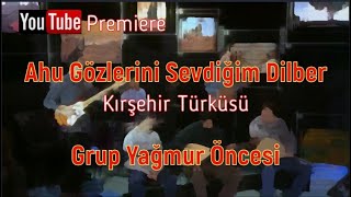 Ahu Gözleri̇ni̇ Sevdi̇ği̇m Di̇lber Grup Yağmur Öncesi̇ Eskimeyenler - Timeless Ones - Part 135