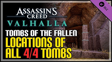 All 4 Tombs of The Fallen Locations AC Valhalla