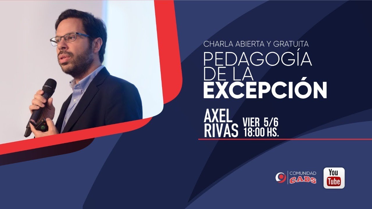 Axel Rivas - Pedagogía de la excepción: cómo educar en la pandemia ...