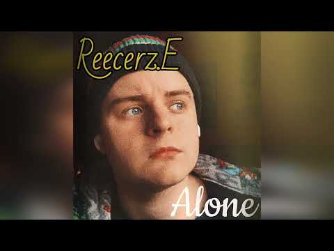 Reecerz.E - Alone (Official Audio)