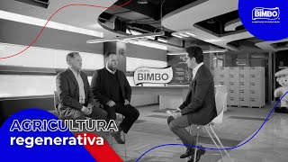 Grupo Bimbo | Agricultura Regenerativa #NosImportaQueLoSepas