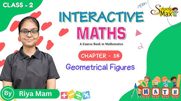 Geometrical Figures | Mathematics | Chapter - 16 | Class - 2 | By Riya Mam | Study Max Books |