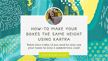 Kartra Page Builder Hack: How to Make Your Boxes the Same Height