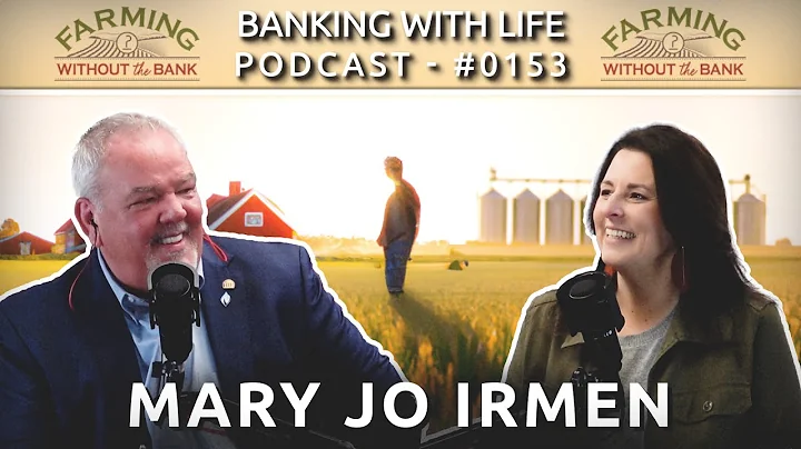 Farming Your Future - Mary Jo Irmen - (BWL POD #0153)