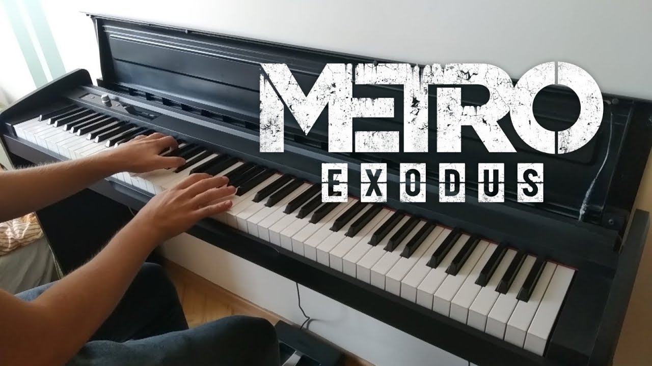 Metro Exodus Exodus (Piano Cover) YouTube