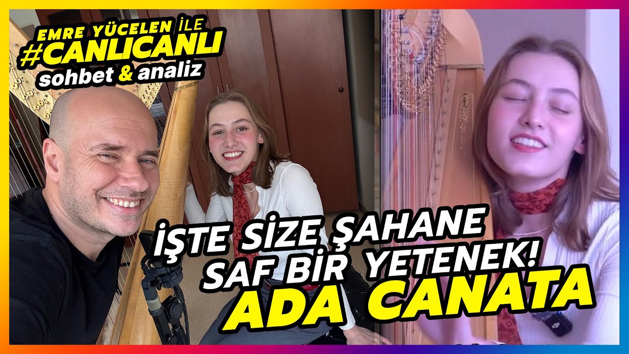 İŞTE SİZE ŞAHANE SAF BİR YETENEK ! ADA CANATA - EMRE YÜCELEN İLE #CANLICANLI SOHBET VE ANALİZ