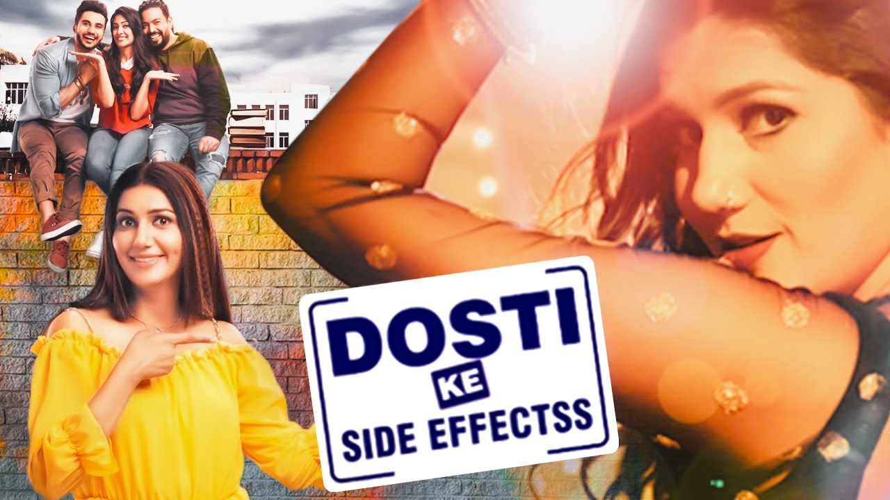 Dosti Ke Side Effects (2019) Sapna Chaudhary Vikrant Anand Zuber Khan Romantic Movie