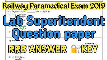 Rrb lab superintendent exam 2019 part 2,rrb lab
