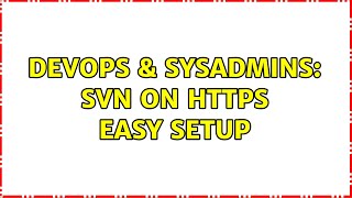 DevOps & SysAdmins: SVN on https easy setup