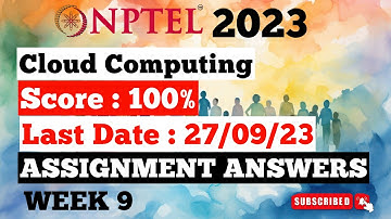 NPTEL 9 Cloud Computing Week 9 Assignment Answers | Jul-Dec 2023