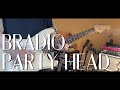 BRADIO / パーティーヘッド 弾いてみたのん撮ってみたやつ 【Guitar cover】