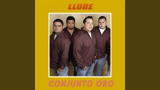 Video-Miniaturansicht von „Conjunto Oro - Llore“