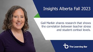 Gail Markin, Insights: Exploring the correlation between teacher stress & student cortisol levels.