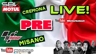 LIVE PRE MOTOGP MISANO e WSBK CREMONA!