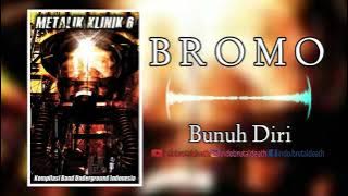 BROMO - Bunuh Diri | Metalik Klinik 6, 2004 |