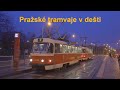 Pražské tramvaje v dešti | Prague trams in the rain | 8K HDR