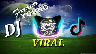 Download lagu Dj Forever Young | Dj Viral Tiktok Remix Terbaru 2020  Awan Axello Remix  mp3