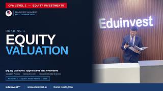 CFAL2 2025 | Equity Investments | R1 Equity Valuation Application &amp; Process | Kunal Doshi, CFA