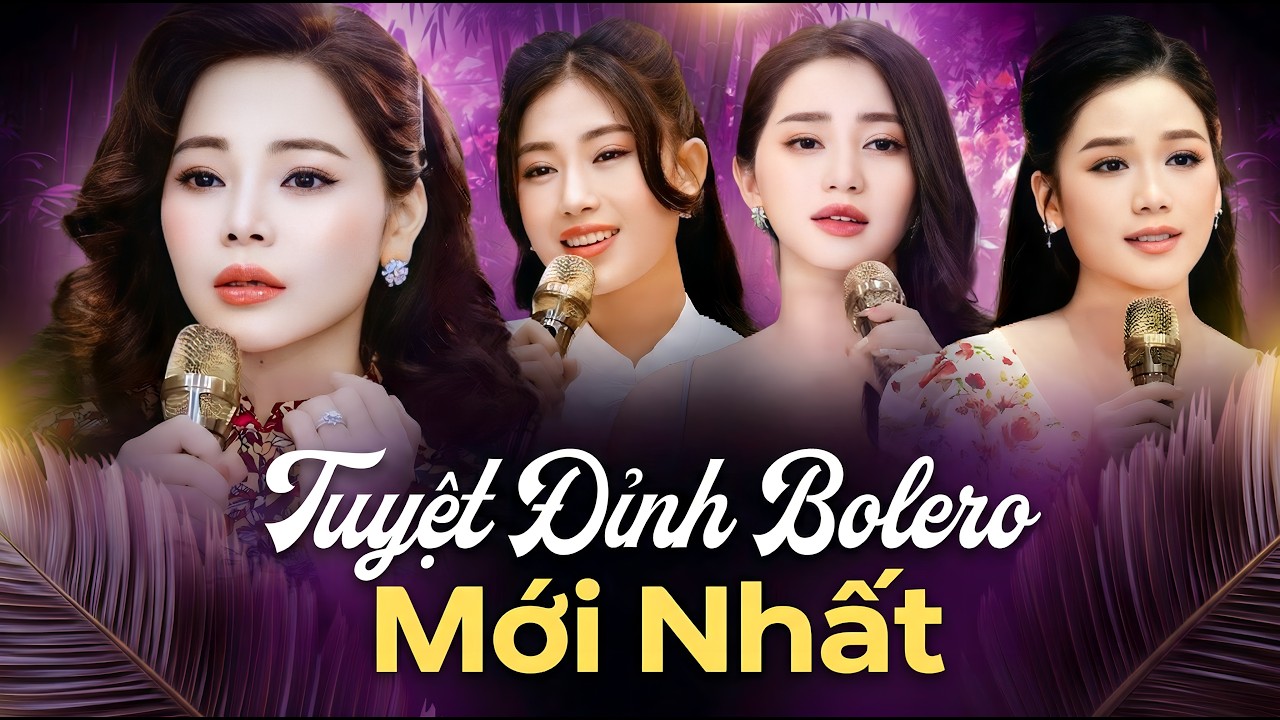 4 Mỹ Nhân Hát Bolero hay Tuyệt Đỉnh - Đêm Gọi Người Yêu | Thùy Anh - Mộc Anh - Lâm Nguyệt Ánh