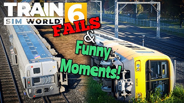 Train Sim World 6 - Fails and Funny Moments! (Finale) - Crashes and More!