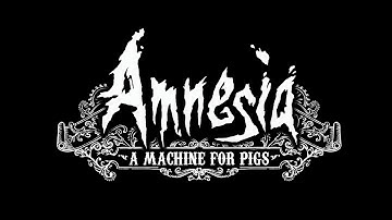 Amnesia: A Machine for Pigs - Walkthrough | Part 3 - What was that Thing!!