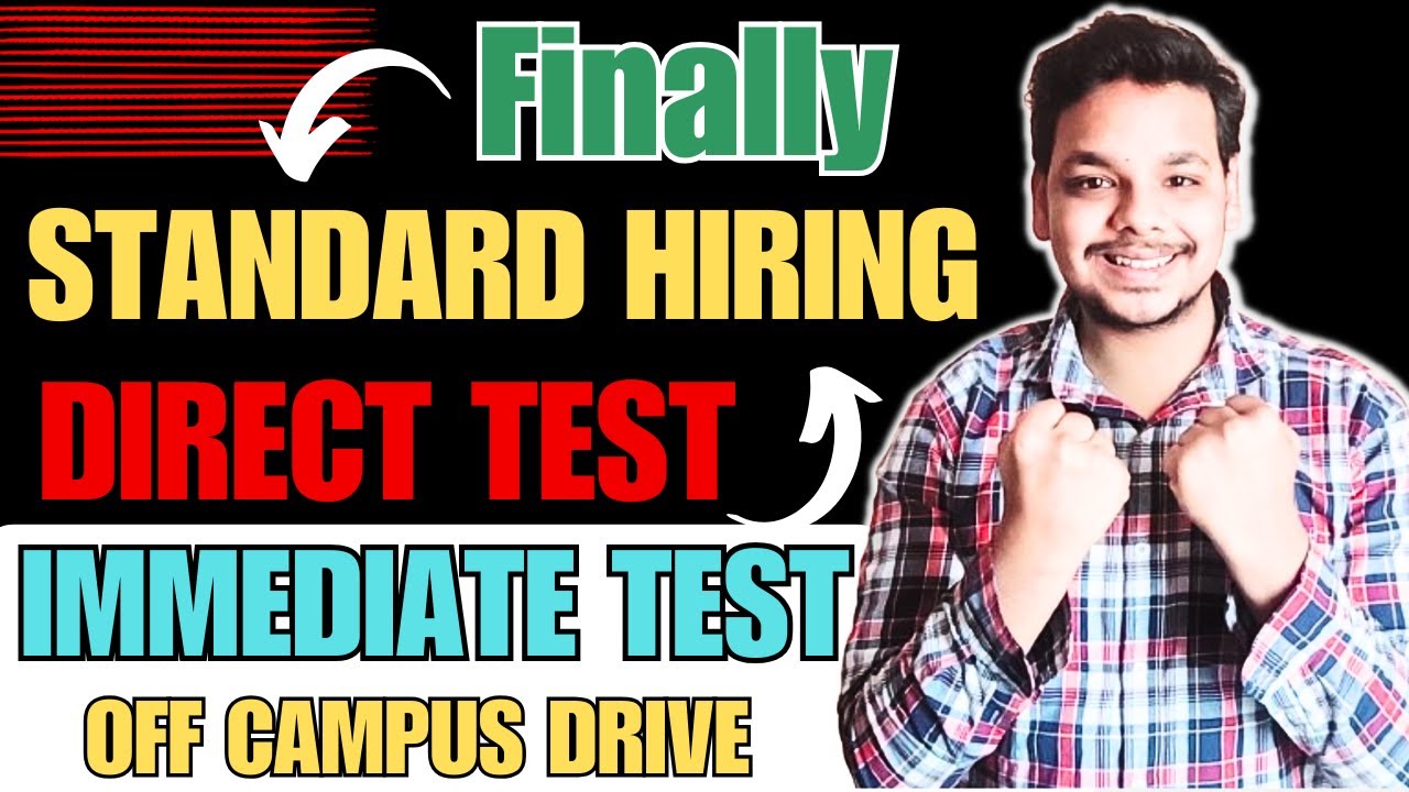 Finally Direct Test | Standard Hiring Drive | OFF Campus Drive For 2025 ...
