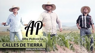 Banda Alta Potencia - Calles De Tierra (Video Oficial) chords