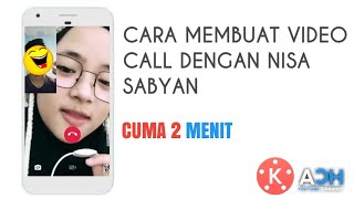 Cara Membuat Video Call dengan Nisa sabyan ✓