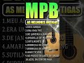MPB Acústico Voz e Violão - Música Popular Brasileira Antiga - Caetano Veloso, Djavan, Cazuza