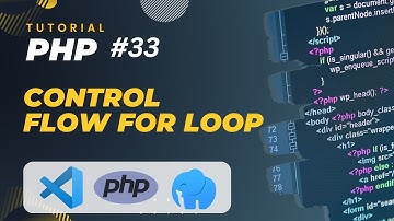 PHP TUTORIAL #33 CONTROL FLOW FOR LOOP