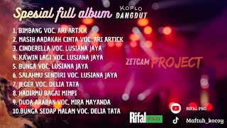 SPESIAL FULL ALBUM DANGDUT KOPLO RAMPAK BIKIN GOYANG | THE BEST NYA ZETCAM PROJECT