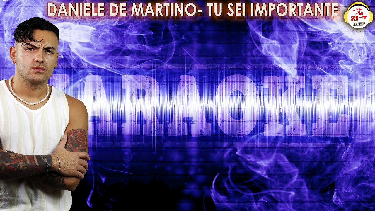 daniele de martino tu sei importante