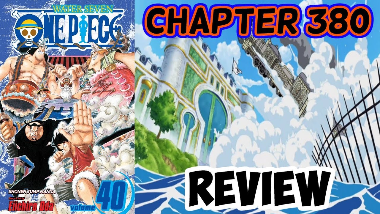 One Piece Chapter 380 Review Enies Lobby Main Island Express Youtube