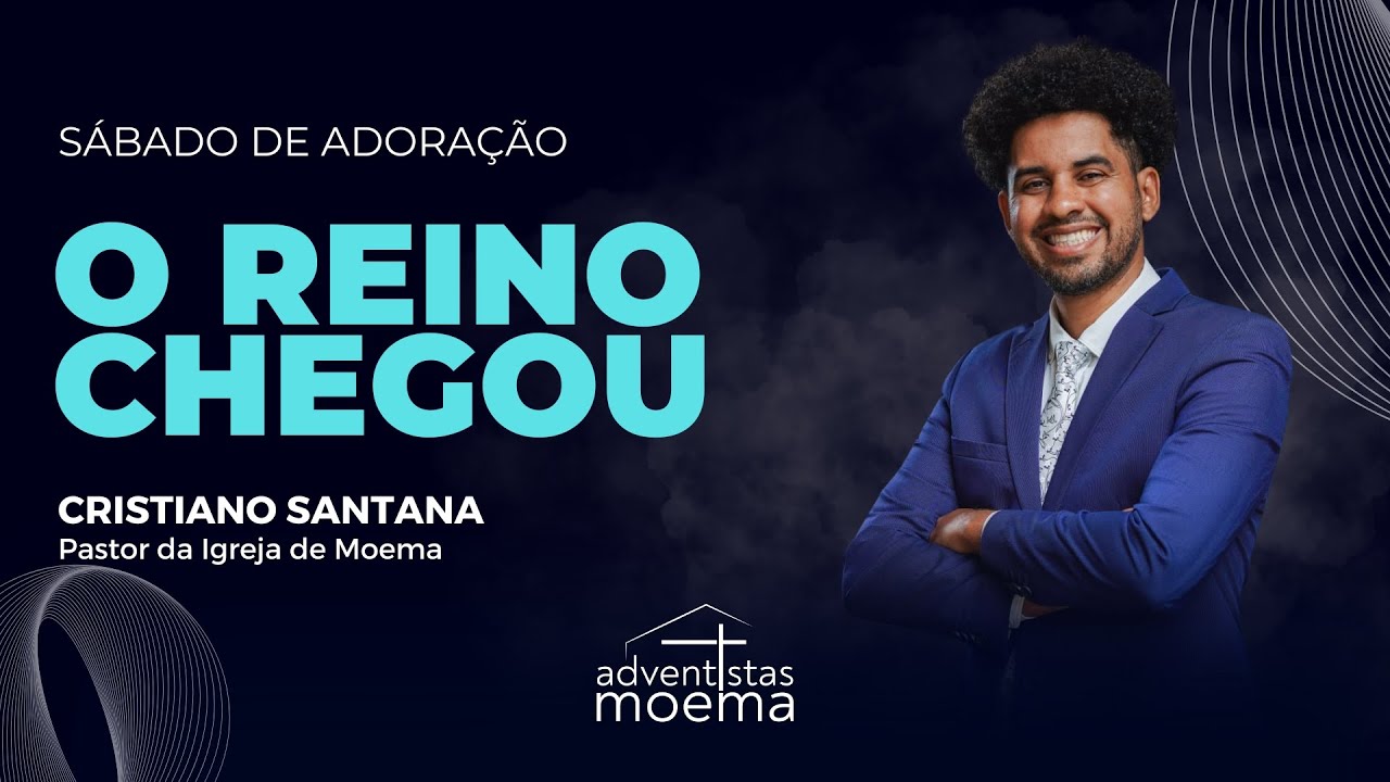 O REINO CHEGOU | Pr. Cristiano Santana | Adventistas Moema | 10.01.2026
