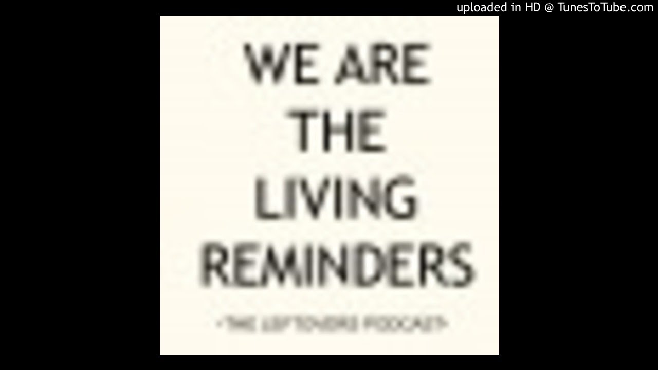 The Living Reminders Ep. 3 - Penguine One, Us Zero