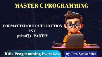 26. Formatted output function in C - PART IV | printf( ) in C Programming with Examples